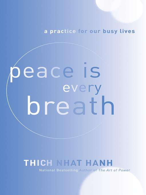 Title details for Peace Is Every Breath by Thich Nhat Hanh - Available